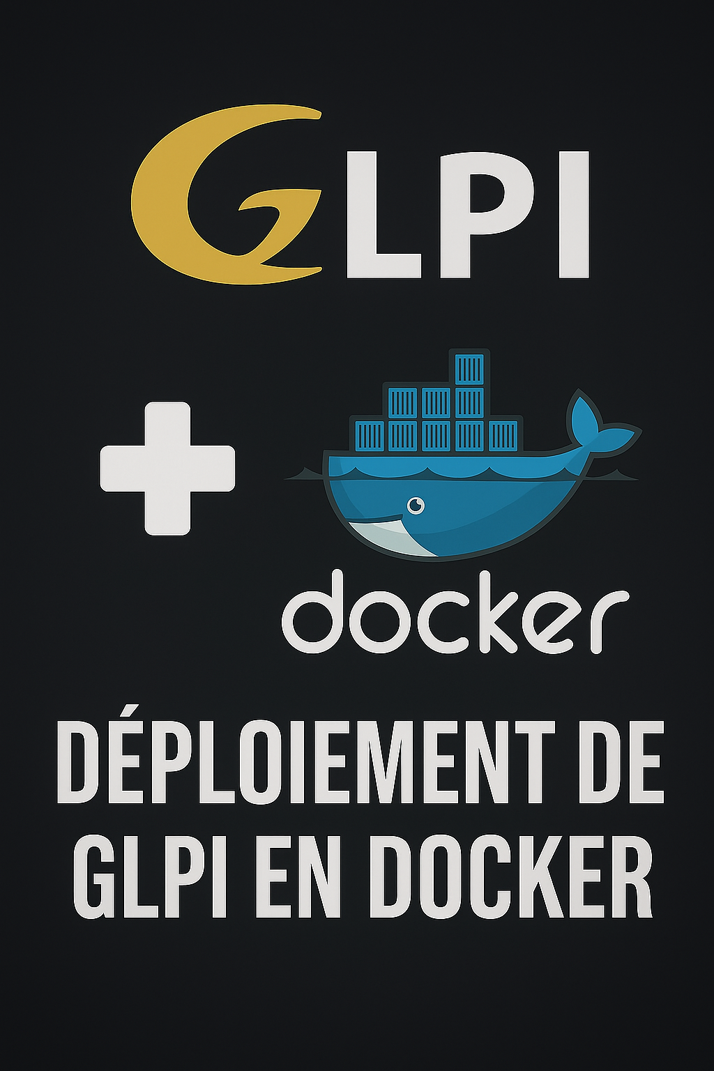 Déploiement GLPI en Docker